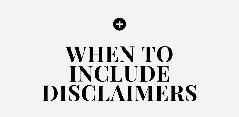 when to include disclaimer