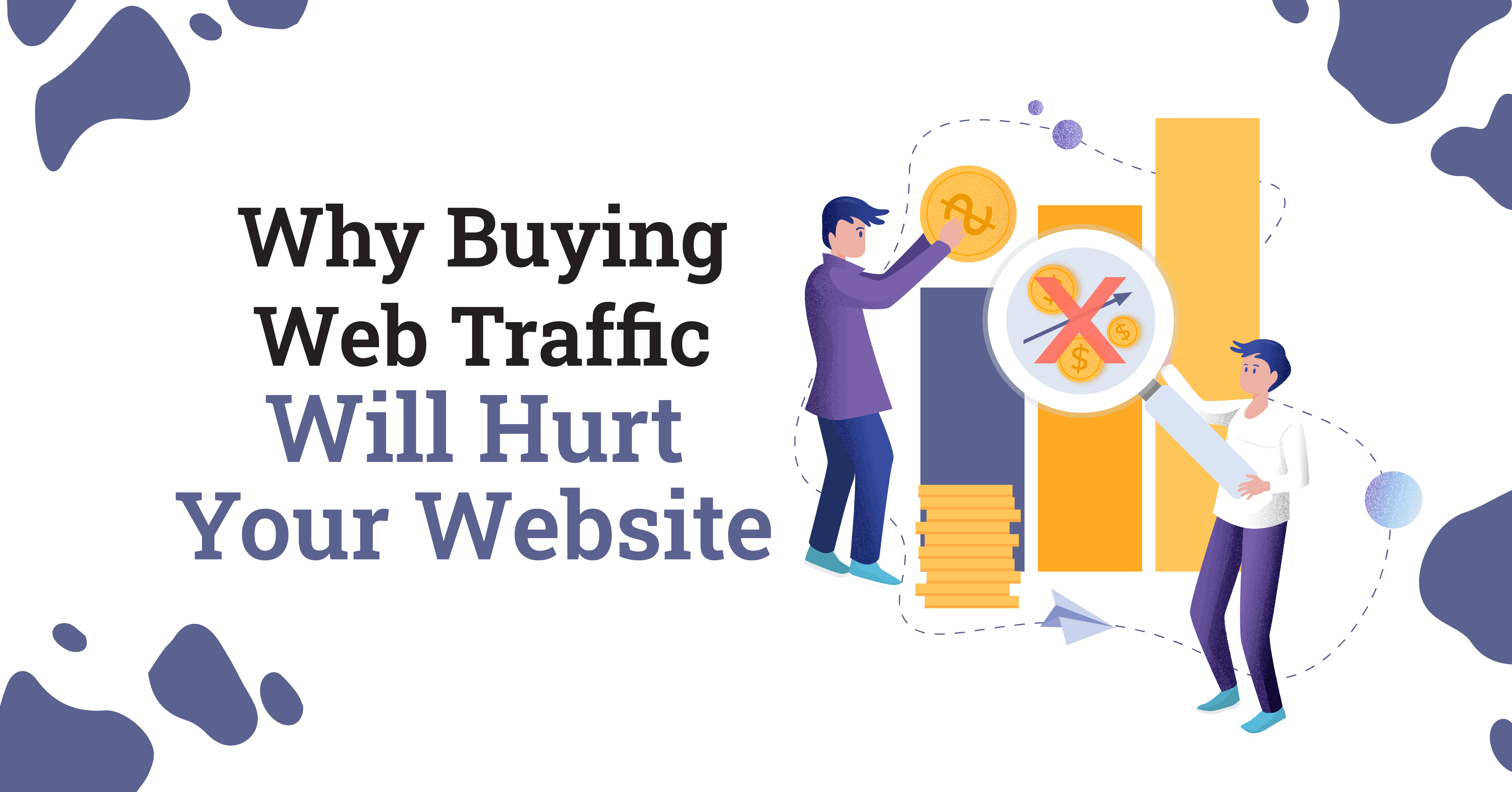 Why Buying Web Traffic Will Hurt Your Website