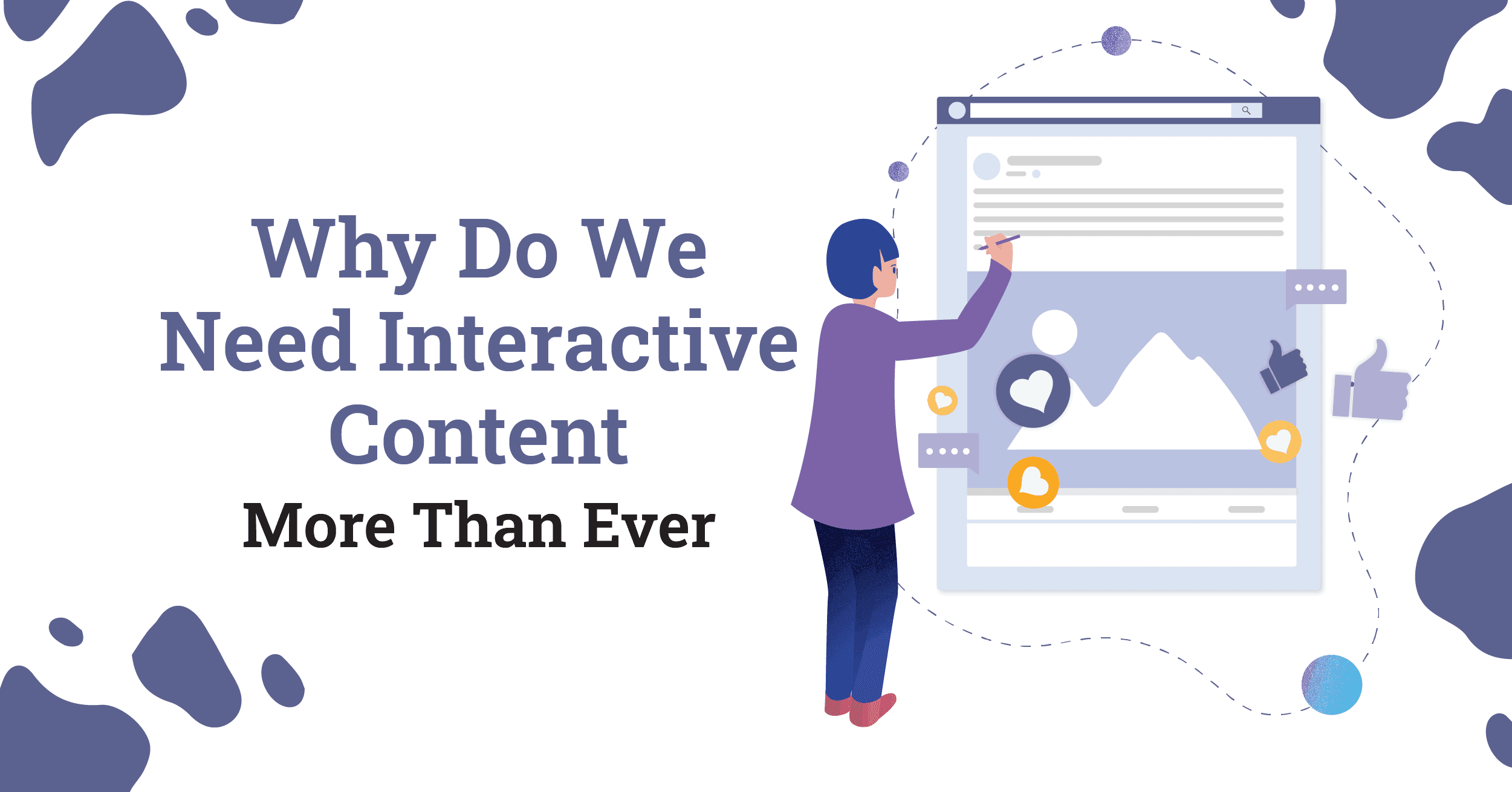 Why Do We Need Interactive Content More Than Ever