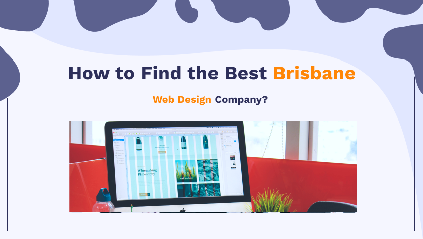 How to find the best Brisbane web design company