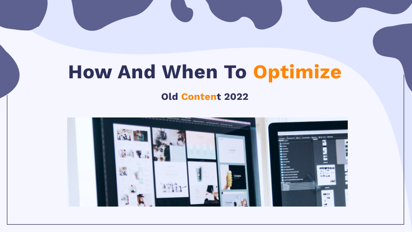 How and when to optimize old content