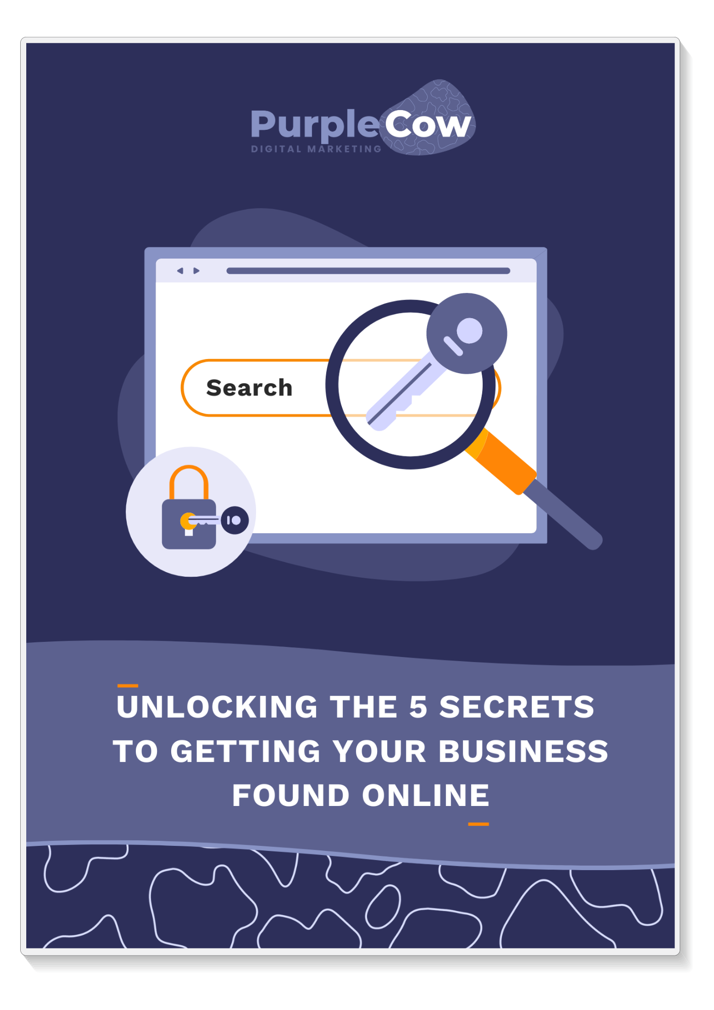 PurpleCow Digital Unlocking the 5 secrets to getting your Business Found Online