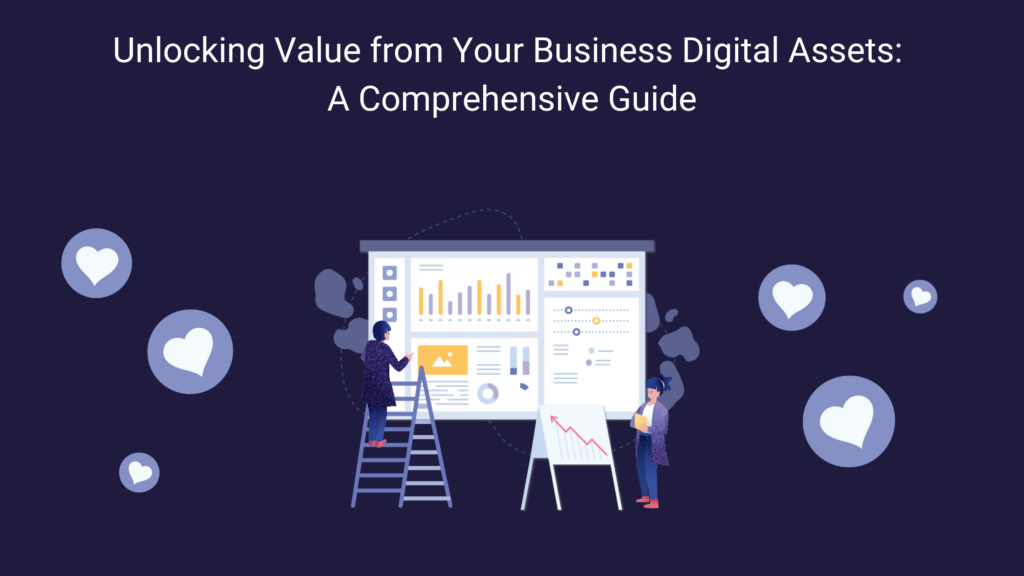 A comprehensive guide to unlocking value from your business's digital assets.