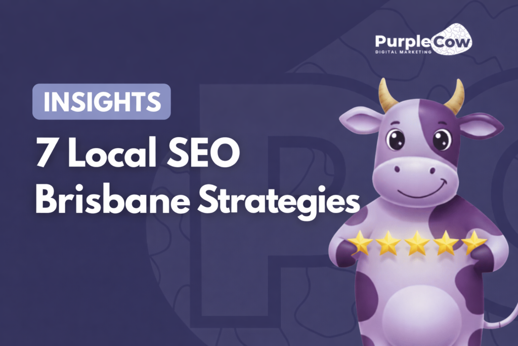 7 Local SEO Brisbane Strategies