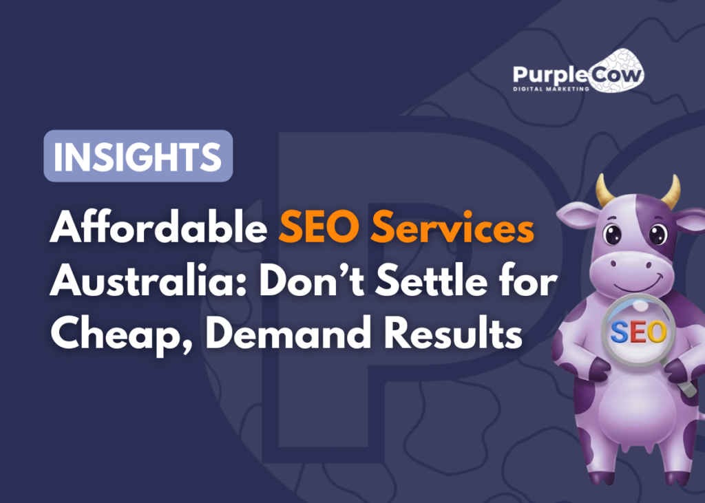 A graphic promoting affordable SEO services in Australia, featuring the text and a cartoon purple cow holding an SEO sign, with the Purple Cow Digital Marketing logo.