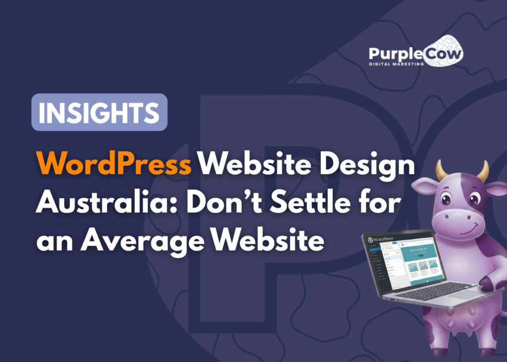 Promotional graphic for WordPress website design in Australia, featuring a cartoon purple cow holding a laptop and the Purple Cow Digital Marketing logo.