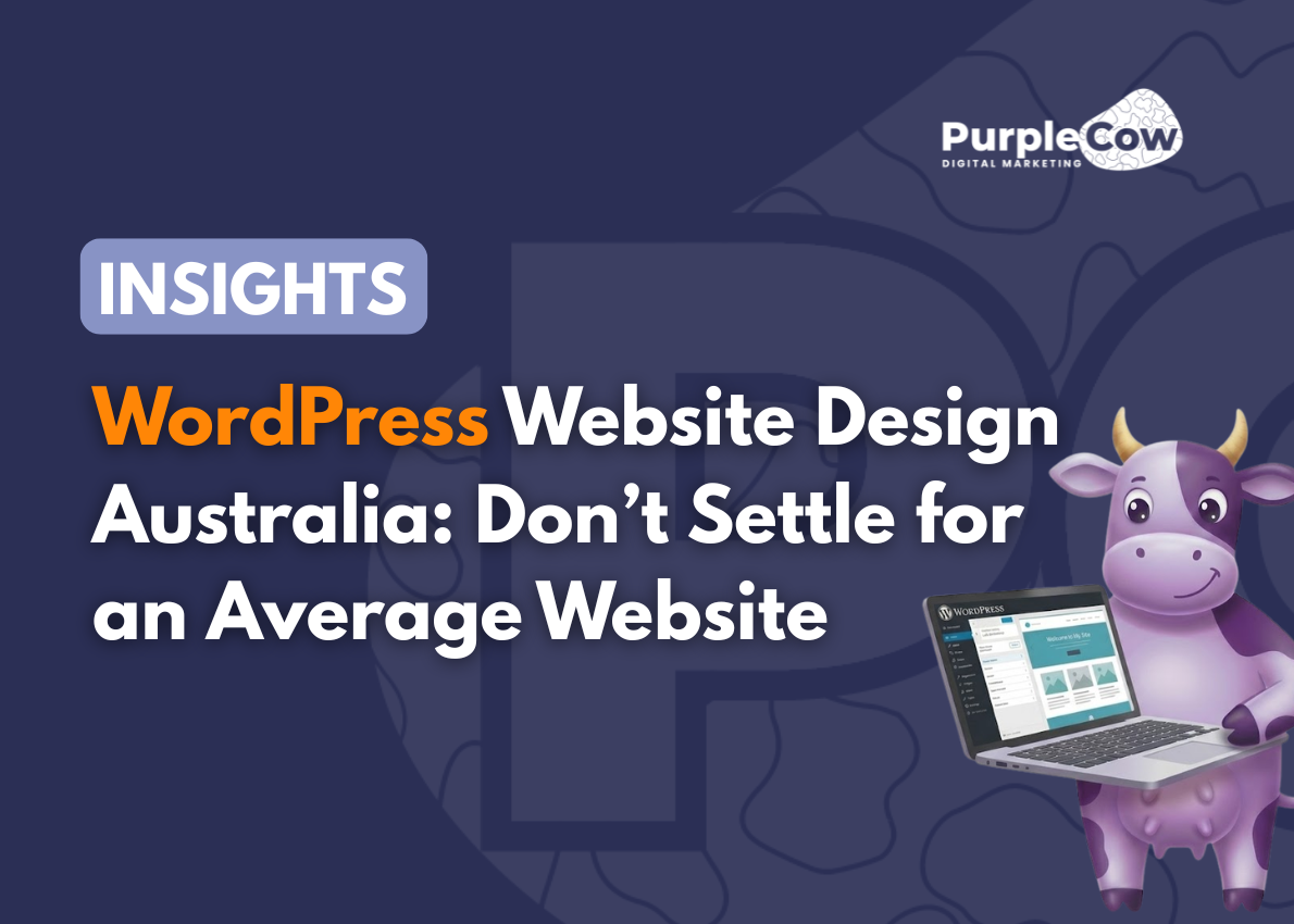 Promotional graphic for WordPress website design in Australia, featuring a cartoon purple cow holding a laptop and the Purple Cow Digital Marketing logo.