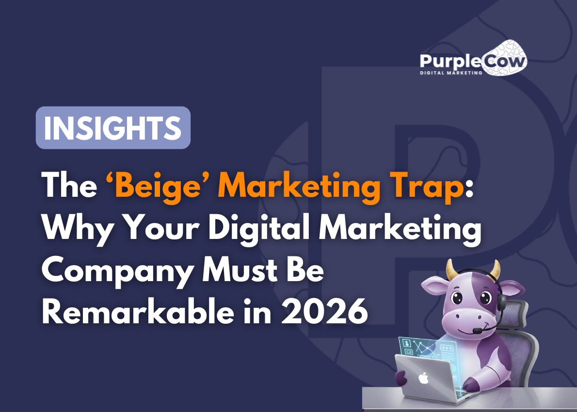 A digital marketing graphic with the title "The ‘Beige’ Marketing Trap: Why Your Digital Marketing Company Must Be Remarkable in 2026" and a cartoon purple cow using a laptop.