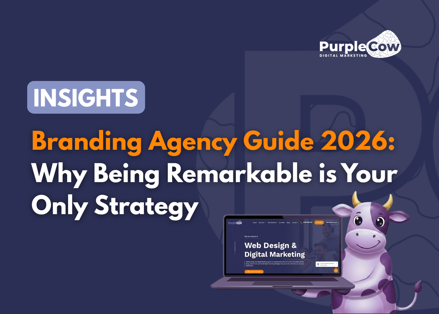 A digital marketing graphic for Purple Cow featuring the headline "Branding Agency Guide 2026: Why Being Remarkable is Your Only Strategy" with a laptop and cartoon cow illustration.