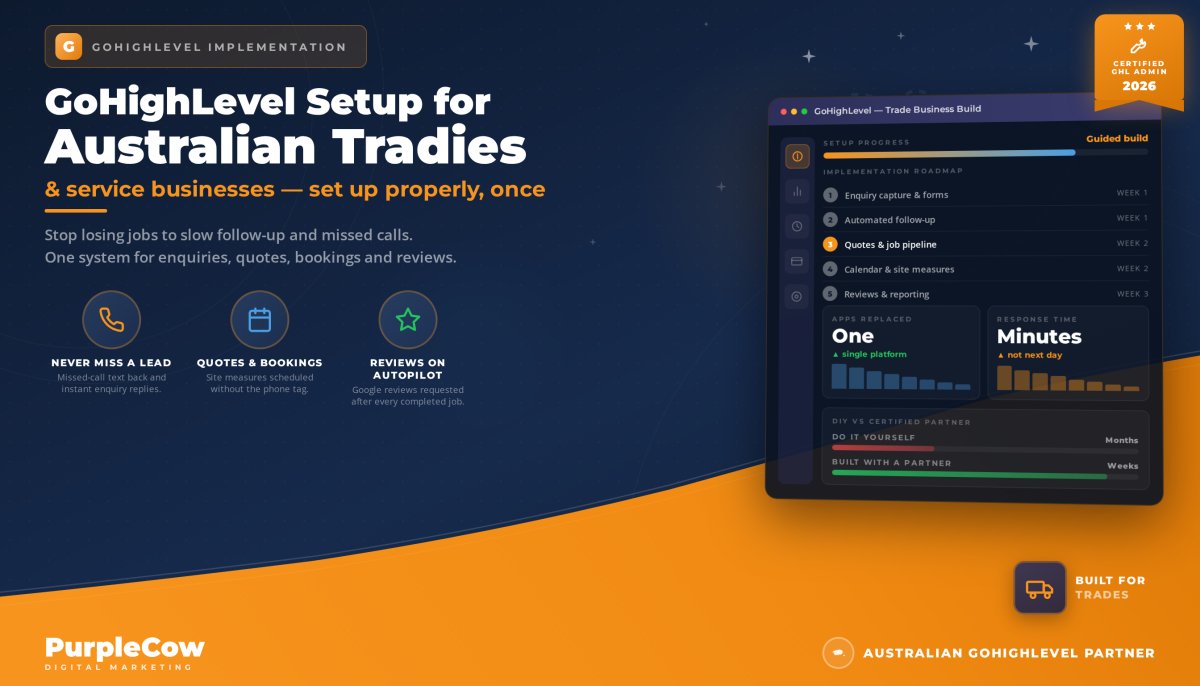 GoHighLevel Setup for Australian Tradies & Service Businesses - PurpleCow Digital